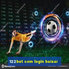 122bet com login baixar